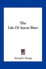 The Life of Aaron Burr