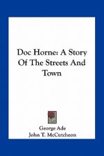 Doc Horne: A Story Of The Streets And Town