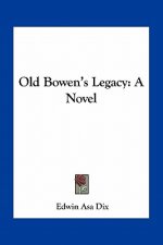 Old Bowen's Legacy