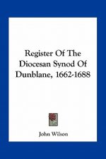 Register of the Diocesan Synod of Dunblane, 1662-1688