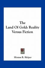 The Land of Gold: Reality Versus Fiction