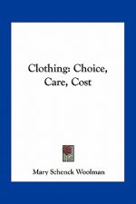 Clothing: Choice, Care, Cost
