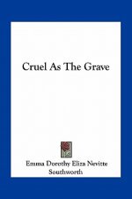 Cruel as the Grave