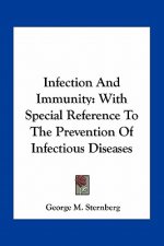 Infection and Immunity: With Special Reference to the Prevention of Infectious Diseases