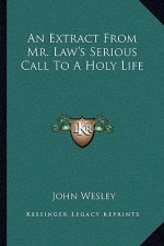 An Extract from Mr. Law's Serious Call to a Holy Life