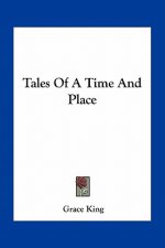 Tales of a Time and Place