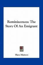 Reminiscences: The Story Of An Emigrant