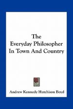 The Everyday Philosopher in Town and Country