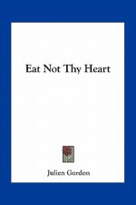 Eat Not Thy Heart