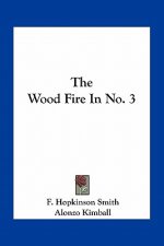 The Wood Fire in No. 3