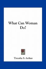 What Can Woman Do?