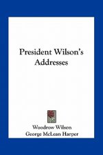 President Wilson's Addresses