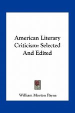 American Literary Criticism: Selected and Edited