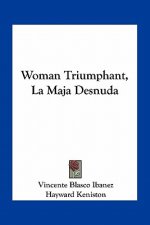 Woman Triumphant, La Maja Desnuda