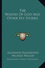 The Wolves Of God And Other Fey Stories