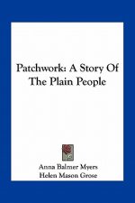 Patchwork: A Story Of The Plain People
