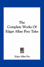 The Complete Works of Edgar Allan Poe: Tales