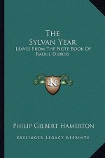 The Sylvan Year: Leaves from the Note Book of Raoul DuBois