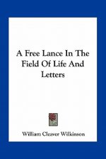 A Free Lance in the Field of Life and Letters