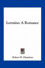 Lorraine: A Romance