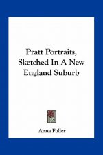 Pratt Portraits, Sketched in a New England Suburb