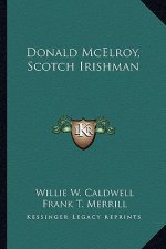 Donald McElroy, Scotch Irishman
