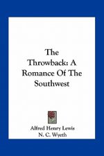 The Throwback: A Romance of the Southwest