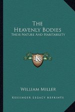 The Heavenly Bodies: Their Nature and Habitability
