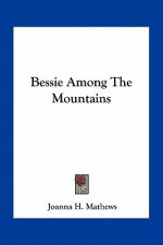 Bessie Among the Mountains