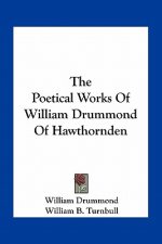 The Poetical Works of William Drummond of Hawthornden