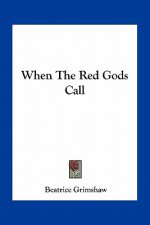 When the Red Gods Call