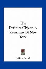 The Definite Object: A Romance of New York