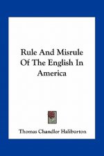 Rule and Misrule of the English in America
