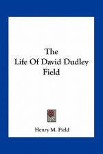 The Life of David Dudley Field