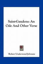 Saint-Gaudens: An Ode and Other Verse