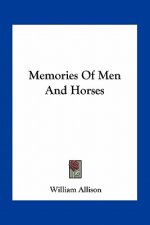Memories of Men and Horses
