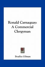 Ronald Carnaquay: A Commercial Clergyman