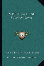 Miss Angel and Fulham Lawn