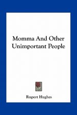 Momma and Other Unimportant People