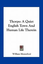 Thorpe: A Quiet English Town and Human Life Therein