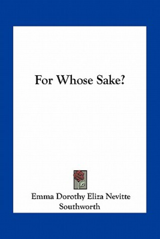 For Whose Sake?