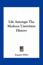Life Amongst the Modocs: Unwritten History