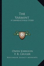 The Varmint: A Lawrenceville Story