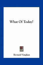 What of Today?