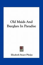 Old Maids and Burglars in Paradise