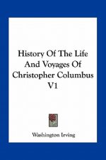 History of the Life and Voyages of Christopher Columbus V1