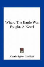 Where the Battle Was Fought