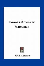 Famous American Statesmen