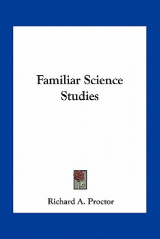 Familiar Science Studies