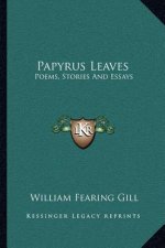 Papyrus Leaves: Poems, Stories and Essays